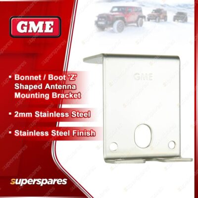 GME 1.5Mm Stainless Steel Bonnet / Boot "Z" Antenna Mounting Bracket MB407SS