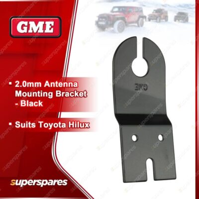 GME 2.0Mm Black Antenna Mounting Bracket MB056B To Suit Toyota Hilux 4WD